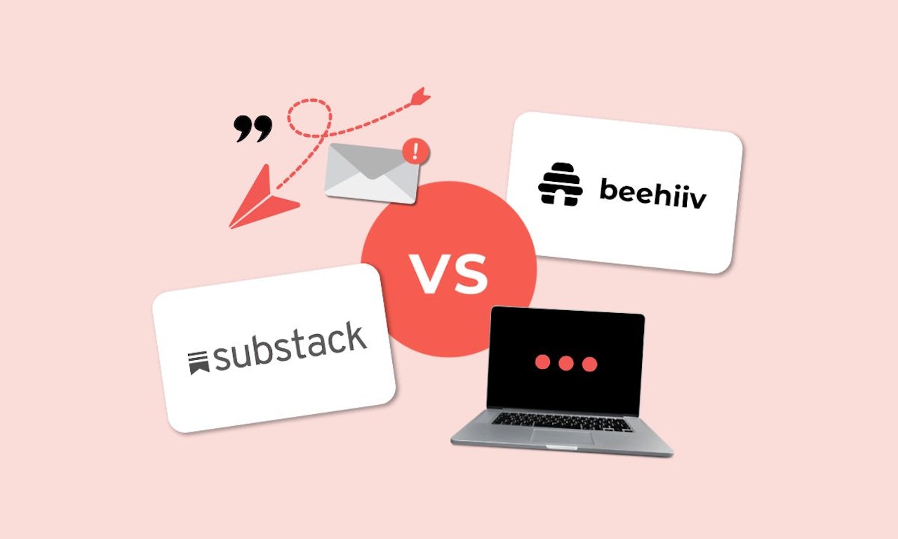 Beehiiv vs Substack: ¿Qué herramienta elegir para subir de nivel el contenido de nuestras newsletters?
