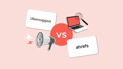 Ubersuggest vs Ahrefs: Co…